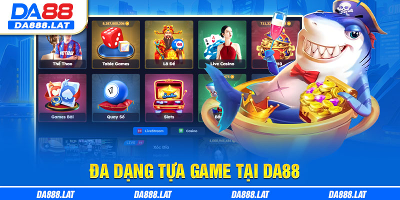 Đa Dạng Tựa Game Tại DA88