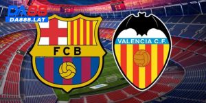 Barca đấu với Valencia